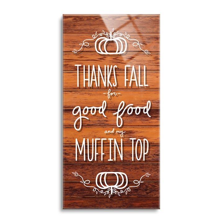 Muffin Top  | 12x24 | Glass Plaque