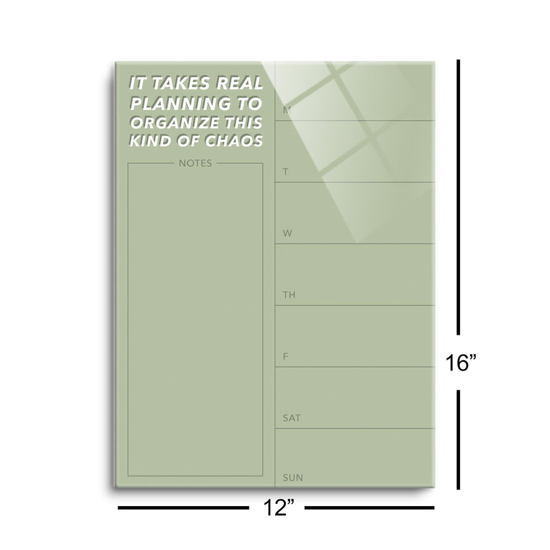 Weekly Planner Organizing Chaos (Green) | 12x16 | Glass Plaque