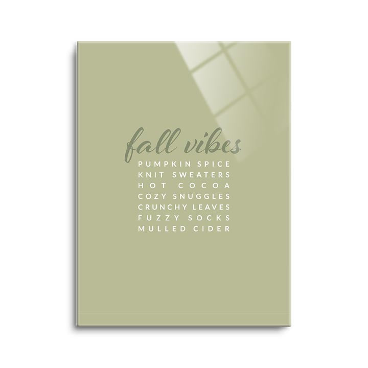 Fall Vibes  | 12x16 | Glass Plaque
