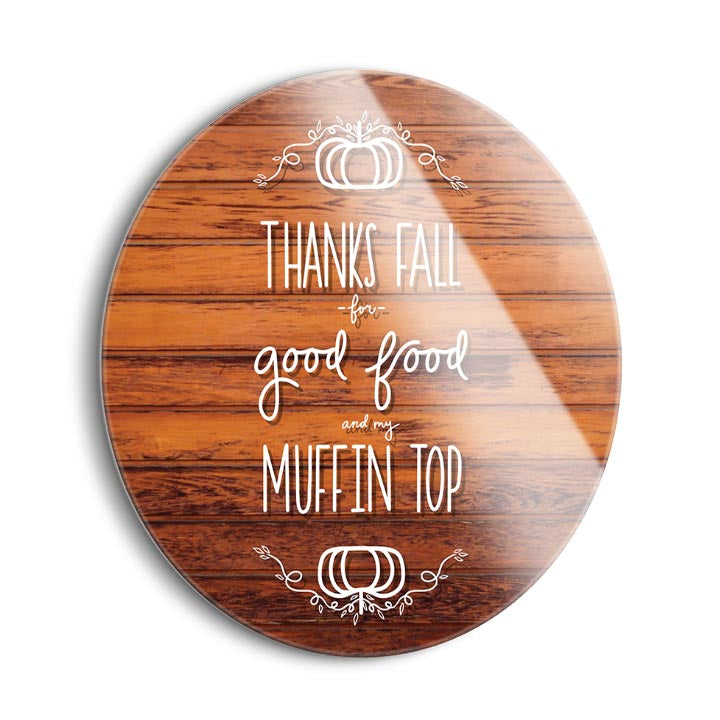 Muffin Top  | 24x24 Circle | Glass Plaque