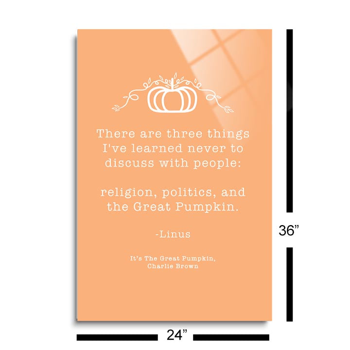 Religion, Politics, and the Pumpkin  | 24x36 | Glass Plaque