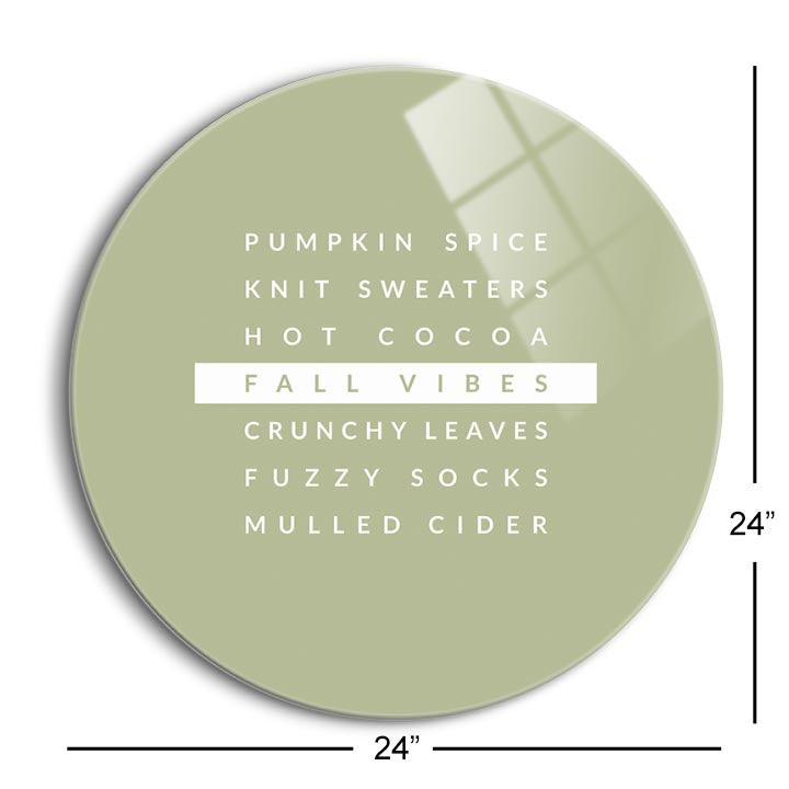 Green Fall Vibes  | 24x24 Circle | Glass Plaque