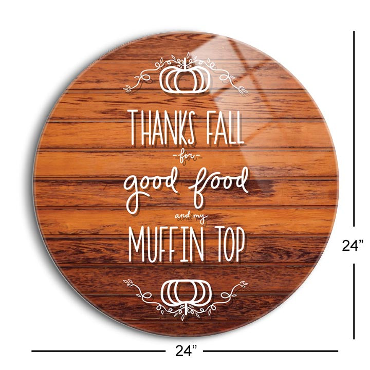 Muffin Top  | 24x24 Circle | Glass Plaque